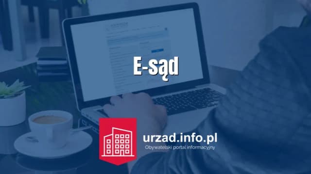 E-sąd: jakie sprawy można załatwić online? Pełna lista i zasady E-sąd: jakie sprawy można załatwić online? Pełna lista i zasady