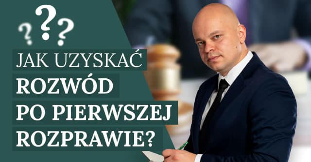 Jak uzyskać rozwód na pierwszej rozprawie? Kluczowe warunki i dokumenty Jak uzyskać rozwód na pierwszej rozprawie? Kluczowe warunki i dokumenty